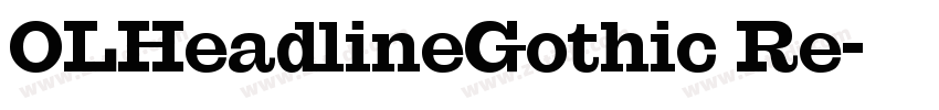OLHeadlineGothic Re字体转换